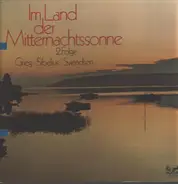 Grieg , Sibelius, Svendsen - Im Land Der Mitternachtssonne 2 Folge