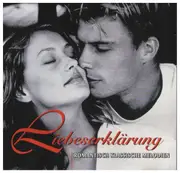 Double CD - Grieg / Liszt / Beethove na.o. - Liebeserklärung - Romantische Klassische Melodien