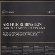 Grieg / Schumann / Chopin / Liszt - Arthur Rubinstein - Hollywood Bowl 1939 (Varhaas) / Philadelphia 1947 (Ormandy) / New York 1947 (Wa