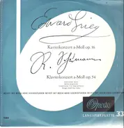 Grieg / Schumann - Klavierkonzert Op. 16 / Klavierkonzert Op. 54