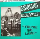 7inch Vinyl Single - Grieving Eucalyptus - You're So Lame