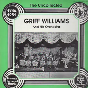 Griff Williams - The Uncollected - 1946, 1951