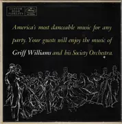 LP - Griff Williams And His Society Orchestra - America's Most Danceable Music