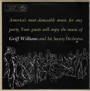 Griff Williams And His Society Orchestra - America's Most Danceable Music