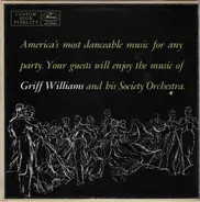 Griff Williams And His Society Orchestra - America's Most Danceable Music