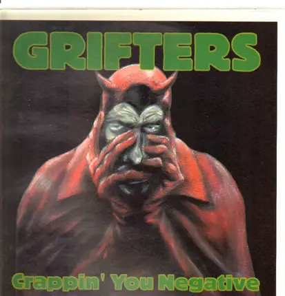 Grifters - Crappin' you negative