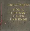 LP-Box - Franz Grillparzer - König Ottokars Glück Und Ende