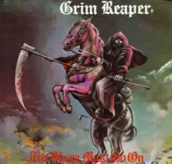 Grim Reaper - The Show Must Go On