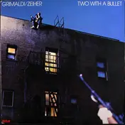 Grimaldi/Zeiher - Two With A Bullet