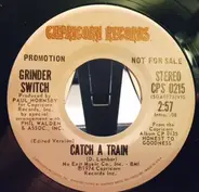 Grinderswitch - Catch A Train