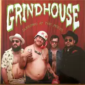 Grindhouse - Sleeping At The Peeps