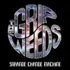 Double LP - Grip Weeds - Strange Change Machine