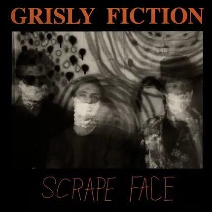 Grisly Fiction - Scrape Face