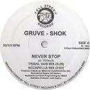 12inch Vinyl Single - Gruve-Shok - Never Stop