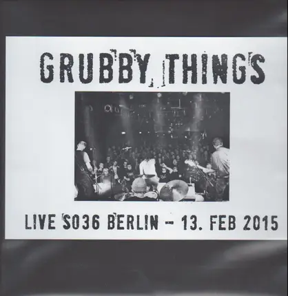 Grubby Things - Live SO36 Berlin - 13. Feb 2015