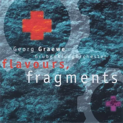 GrubenKlangOrchester - Flavours, Fragments