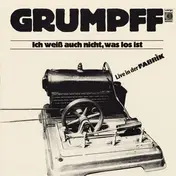 Grumpff - Ich Weiß Auch Nicht, Was Los Ist (Live In Der Fabrik)