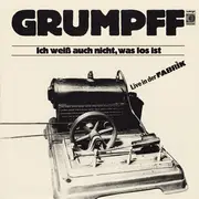 LP - Grumpff - Ich Weiß Auch Nicht, Was Los Ist (Live In Der Fabrik)