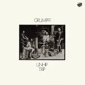Grumpff - Unhip Trip
