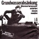 7'' - Grundwasserabsänkung - Unterwasser Stirbt Man Nicht