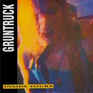 Gruntruck - Inside Yours