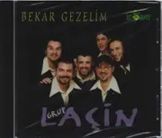 CD - Grup lacin - Bekar Gezelim