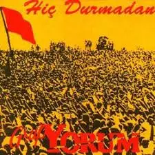 Grup Yorum - Hiç Durmadan