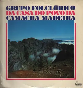 Grupo Folclorico - Da Casa Do Povo Da Camacha Madeira