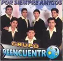 Grupo Reencuentro - Por Siempre Amigos