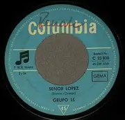 7inch Vinyl Single - Grupo 15 - La Felicidad / Senor Lopez