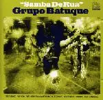 Grupo Batuque - Samba de Rua