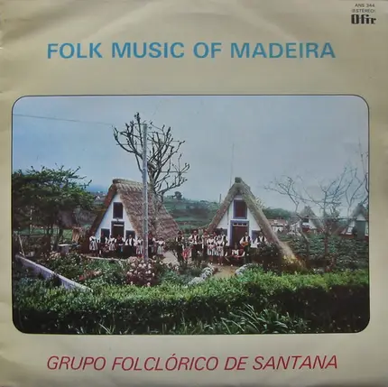 Grupo Folclórico De Santana - Folk Music Of Madeira