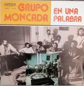 Grupo Moncada - En Una Palabra