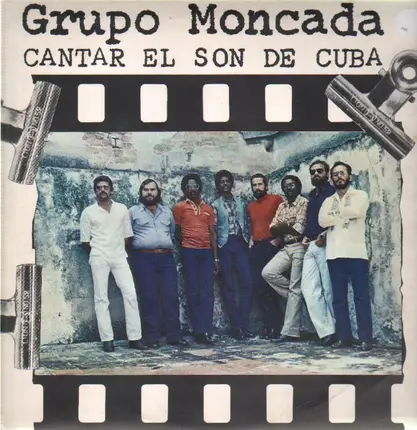 Grupo Moncada - Cantar El Son De Cuba