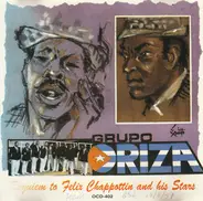 Grupo Oriza - Requiem To Felix Chappottin And His Stars