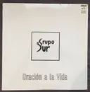 LP - Grupo Sur - Oracion A la Vida