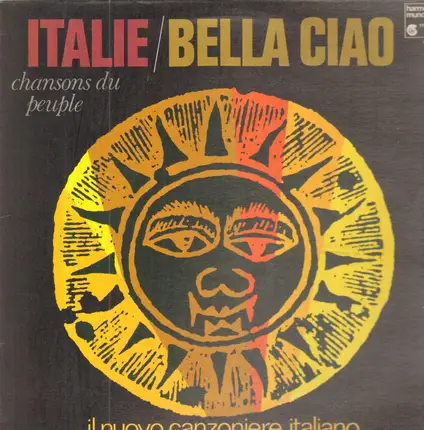 Gruppo Del Nuovo Canzoniere Italiano - Italie / Bella Ciao - Chansons Du Peuple En Italie