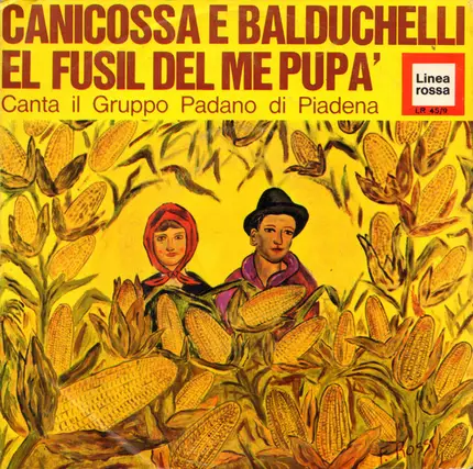 Gruppo Padano Di Piàdena - Canicossa E Balduchelli / El Fusil Del Me Pupa'