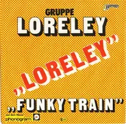 Gruppe Loreley - Loreley / Funky Train