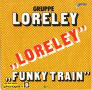 Gruppe Loreley - Loreley / Funky Train