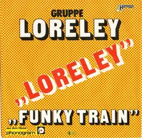 Gruppe Loreley - Loreley / Funky Train