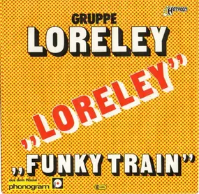 Gruppe Loreley - Loreley / Funky Train