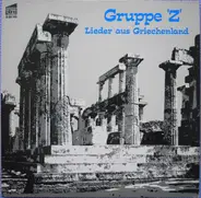 Gruppe 'Z' - Lieder Aus Griechenland