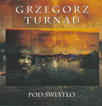 Grzegorz Turnau - Pod Światło
