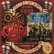 Gwar - Carnival of Chaos/We Kill Everything