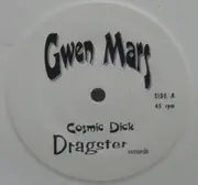 7inch Vinyl Single - Gwen Mars - Cosmic Dick / Shrink - White