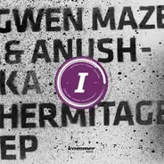 Gwen Maze & Anushka - Hermitage Ep