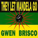 7inch Vinyl Single - Gwen Brisco - They Let Mandela Go