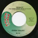 7inch Vinyl Single - Gwen Collins - Beneath (The Green Green Grass Of Home)