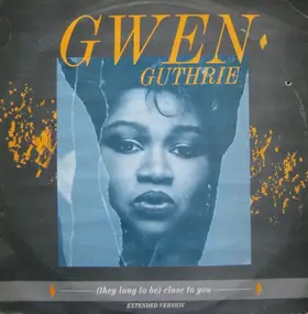 Gwen Guthrie - (They Long To Be) Close To You